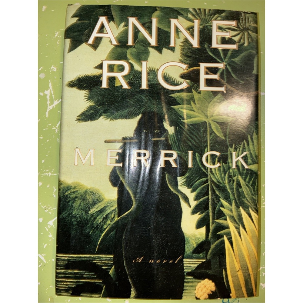 Anne Rice Merrick Hardcover‎ w/ Dust Jacket, Knopf